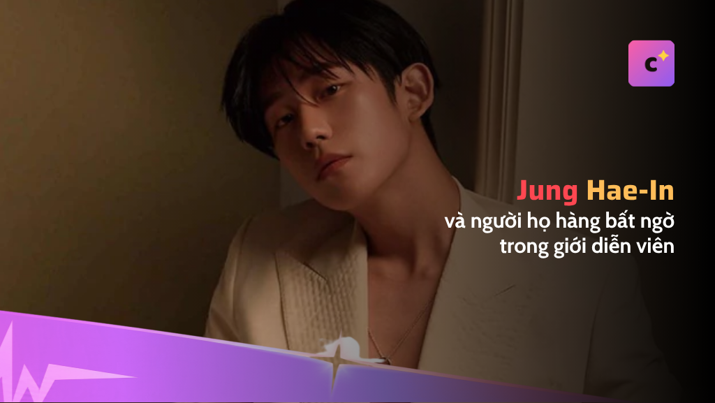 Jung Hae-in: hậu duệ đời thứ 6 của Jeong Yak-yong và người họ hàng bất ngờ trong giới diễn viên